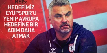 Hedefimiz Eyüpspor’u yenip Avrupa hedefine bir adım daha atmak