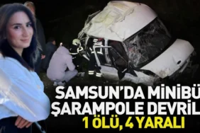 Samsun'da minibüs şarampole devrildi; 1 ölü, 4 yaralı