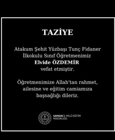 Samsun'da Öğretmen Elvide Özdemir Kansere Yenik Düştü